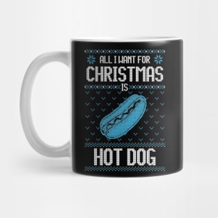 All I Want For Christmas Is Hotdog  - Ugly Xmas Sweater For Hotdog Lover Mug